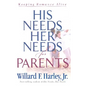 His Needs, Her Needs for Parents: Keeping Romance Alive - Hardcover