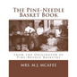 The Pine-Needle Basket Book: from the Originator of Pine-Needle Basketry - Paperback