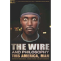 The Wire and Philosophy: This America, Man - Paperback