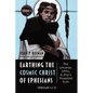 Earthing the Cosmic Christ of Ephesians--The Universe, Trinity, and Zhiyi's Threefold Truth, Volume 2: Commentary on Ephesians 1:3-23 - Paperback
