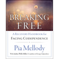 Breaking Free: A Recovery Handbook for ``Facing Codependence'' - Paperback