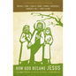 How God Became Jesus: The Real Origins of Belief in Jesus' Divine Nature---A Response to Bart Ehrman - Paperback
