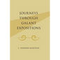 Journeys Through Galant Expositions - Hardcover