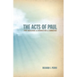 The Acts of Paul: A New Translation with Introduction and Commentary - Paperback