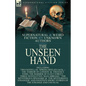 The Unseen Hand: Supernatural and Weird Fiction by Unknown Authors-Including Two Novellas 'Spring-Heeled Jack-the Terror of London' & 'Sweeney Todd, t - Paperback