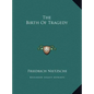 The Birth of Tragedy - Hardcover