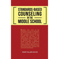 Standards-Based Counseling in the Middle School - Hardcover