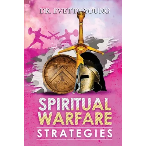 Spiritual Warfare Strategies: Raising Up End-Times Armies - Paperback