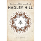 The Incredible Secrets of Hadley Hill - Paperback