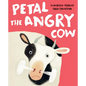 Petal the Angry Cow - Hardcover