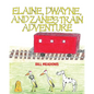 Elaine, Dwayne and Zane's Train Adventure - Paperback