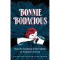 Bonnie Bodacious: From the Courtroom to the Cabaret, an Ecdysiast's Journey - Paperback