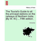 The Tourist's Guide to All the Principal Stations on the Railways of Northern India. [By W. W.] ... Fifth Edition. - Paperback