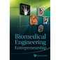 Biomedical Engineering Entrepreneurship - Hardcover