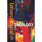 Intercultural Theology: Approaches and Themes - Paperback