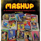 MASHUP An Animated Collection of Trading Card Art - Hardcover