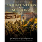 Mount Athos and Meteora: The History of the Greek Landmarks that Became Orthodox Christian Monasteries - Paperback