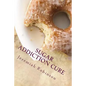 Sugar Addiction Cure: How To Overcome Sugar Addiction in 7 Days - Paperback
