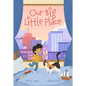 Our Big Little Place - Hardcover