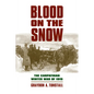 Blood on the Snow: The Carpathian Winter War of 1915 - Paperback