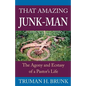 That Amazing Junk-Man: The Agony and Ecstasy of a Pastor's Life - Paperback