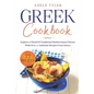 Greek Cookbook: Explore A World Of Traditional Mediterranean Flavors With Over 77 Authentic Recipes From Greece - Paperback