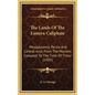 The Lands of the Eastern Caliphate: Mesopotamia, Persia and Central Asia; From the Moslem Conquest to the Time of Timur (1905) - Hardcover