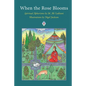 When the Rose Blooms: Spiritual Aphorisms by M. Ali Lakhani - Paperback