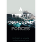 A Life of Opposing Forces - Hardcover