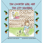 The Country Girl and the City Squirrel - Hardcover