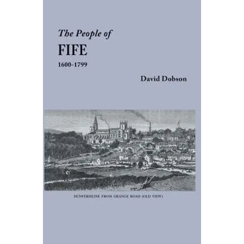 People of Fife, 1600-1799 - Paperback