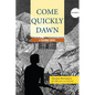 Come Quickly Dawn - Paperback