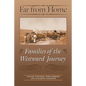 Far from Home: Families of the Westward Journey - Paperback