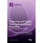 E-learning and Digital Training in Healthcare Education: Current Trends and New Challenges - Hardcover