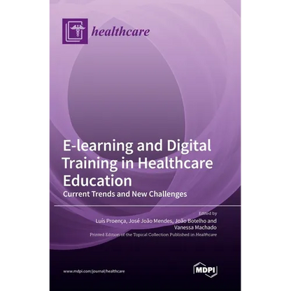 E-learning and Digital Training in Healthcare Education: Current Trends and New Challenges - Hardcover