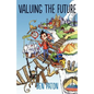 Valuing the Future. a Conversation about Investment - Paperback