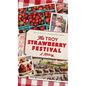Troy Strawberry Festival: A History - Hardcover