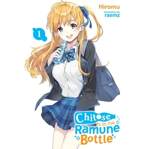 Chitose Is in the Ramune Bottle, Vol. 1: Volume 1 - Paperback