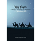 King Casper: A King's Journey to Wisdom - Paperback