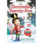 December Twenty-Five: 12/25 - Hardcover