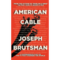 American Cable - A Comprehensive Study on the TV That Changed the World (hardback) - Hardcover