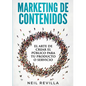 MARKETING DE CONTENIDOS El arte de crear el público para tu producto o servicio - Paperback