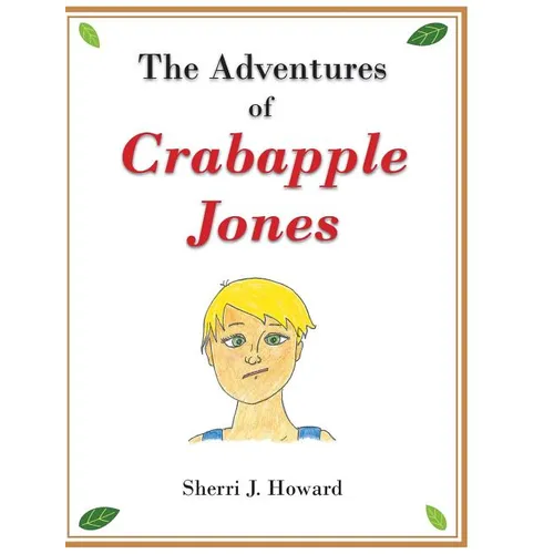 The Adventures of Crabapple Jones - Hardcover