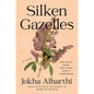 Silken Gazelles - Hardcover