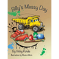 Billy's Messy Day - Hardcover