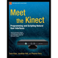 Meet the Kinect: An Introduction to Programming Natural User Interfaces - Paperback