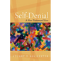 Self-Denial: A New Testament View - Paperback