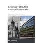 Chemistry at Oxford: A History from 1600 to 2005 - Hardcover