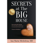 Secrets at The Big House: Overcoming The Damage Of A Narcissistic Mother And An Emotionally Absent Father (Lessons in Resilience) - Paperback