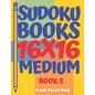 Sudoku Books 16 x 16 - Medium - Book 5: Sudoku Books For Adults - Brain Games For Adults - Logic Games For Adults - Paperback
